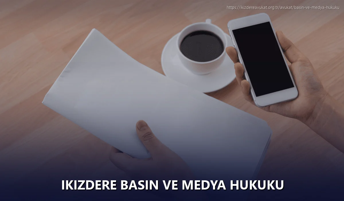 Ikizdere Basın ve Medya Hukuku