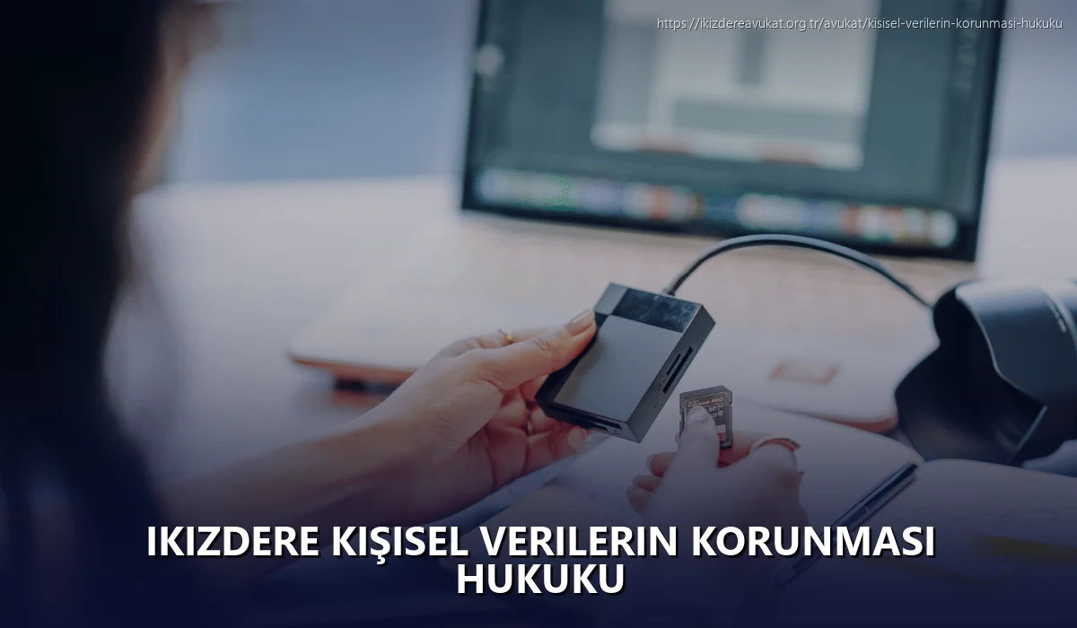 Ikizdere Kişisel Verilerin Korunması Hukuku