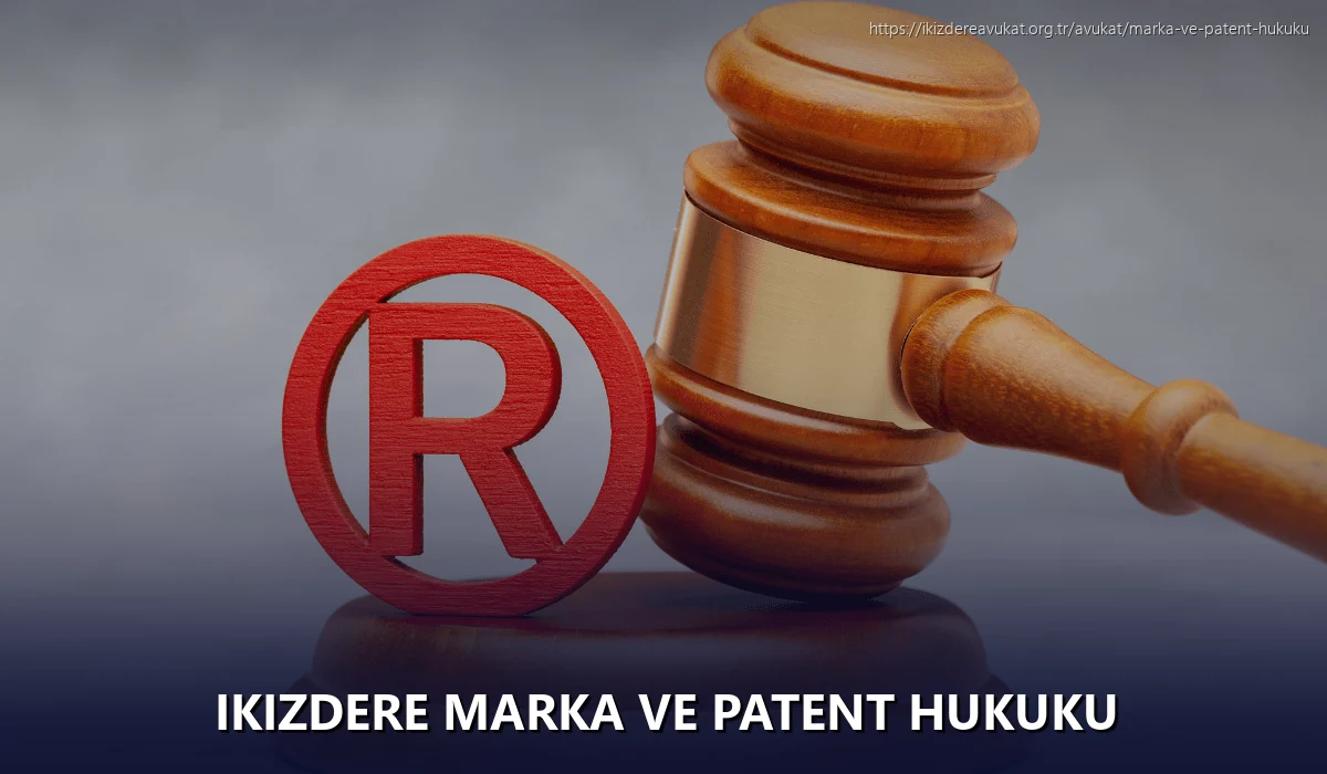 Ikizdere Marka ve Patent Hukuku