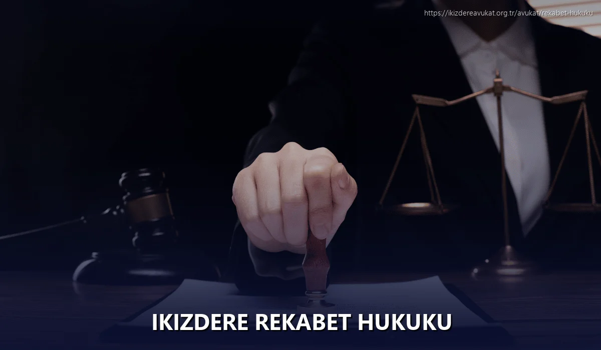 Ikizdere Rekabet Hukuku