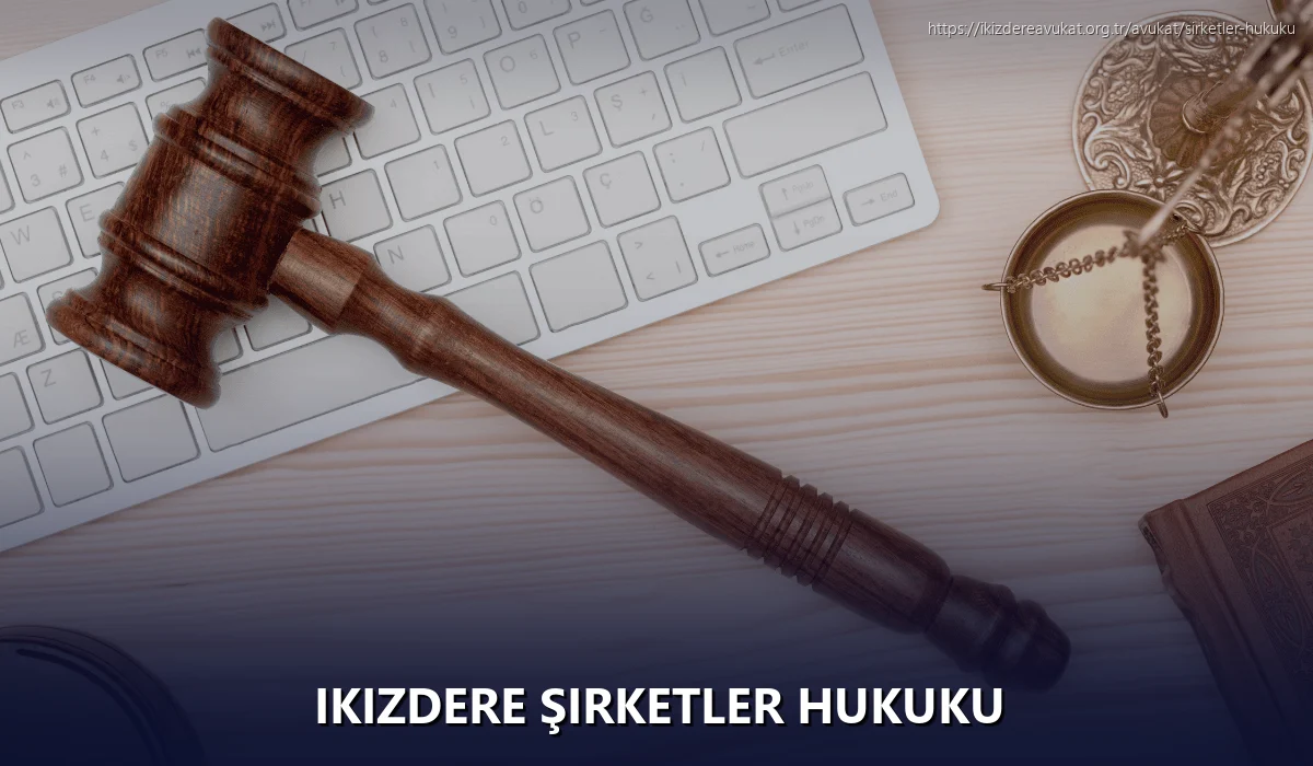 Ikizdere Şirketler Hukuku